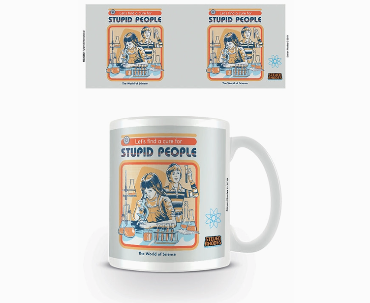 Tasse Let`s Find a Cure for Stupid People Steven Rhodes